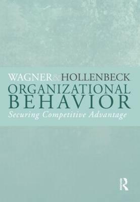 Organizational Behavior: Securing Competitive Advantage