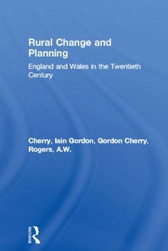 Rural Change and Planning: England and Wales in the Twentieth Century