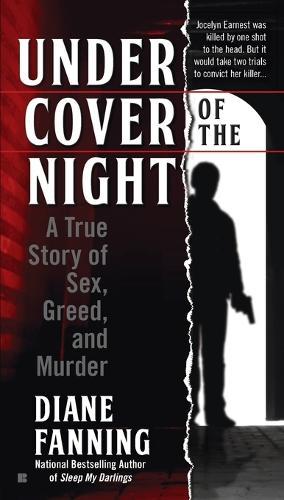 Under Cover of the Night: A True Story of Sex, Greed and Murder