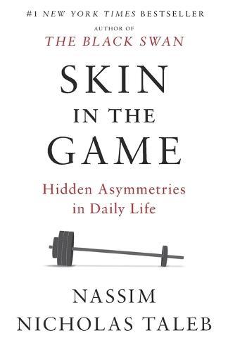 Skin in the Game: Hidden Asymmetries in Daily Life