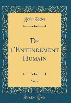 de l'Entendement Humain, Vol. 2 (Classic Reprint)
