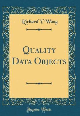 Quality Data Objects (Classic Reprint)