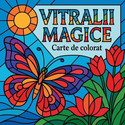 Vitralii magice - Carte de colorat