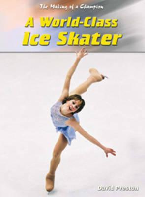 A World Class Ice Skater