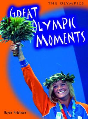 The Olympics: Great Olympic Moments 2nd Edition