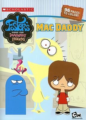 Foster's Home for Imaginary Friends Mac Daddy