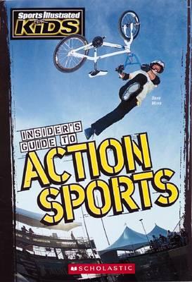 Sports Illustrated for Kids: Insider's ... Action Sports