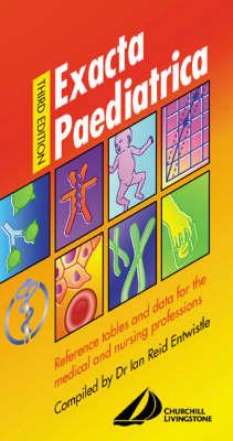 Exacta Paediatrica: Reference Tables and Data for the Medical and Nursing Professions