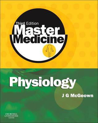 Master Medicine: Physiology: A core text of human physiology with self assessment