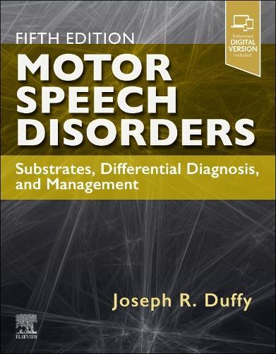Motor Speech Disorders: Substrates, Differential Diagnosis, and Management