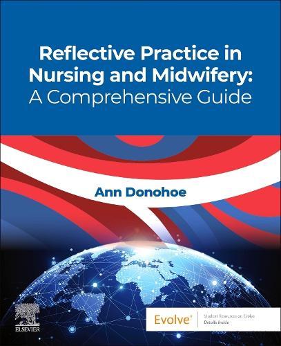 Reflective Practice in Nursing and Midwifery: A Comprehensive Guide
