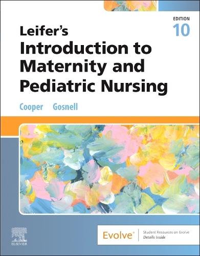 Leifer's Introduction to Maternity and Pediatric Nursing