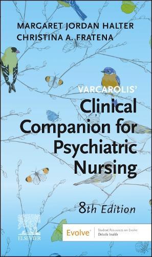 Varcarolis' Manual of Psychiatric Nursing Care: An Interprofessional Approach