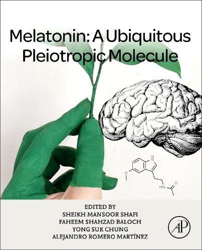 Melatonin: A Ubiquitous Pleiotropic Molecule