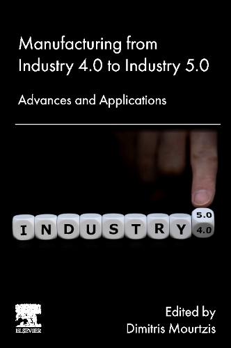 Manufacturing from Industry 4.0 to Industry 5.0: Advances and Applications