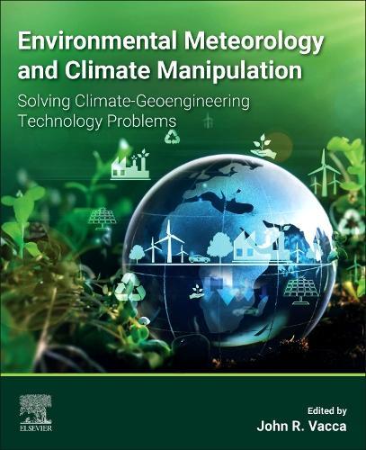Environmental Meteorology and Climate Manipulation: Solving Climate-Geoengineering Technology Problems
