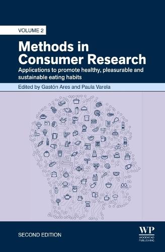 Methods in Consumer Research, Volume 2: Applications to Promote Healthy, Pleasurable and Sustainable Eating Habits