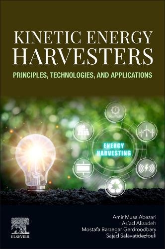 Kinetic Energy Harvesters: Principles, Technologies, and Applications