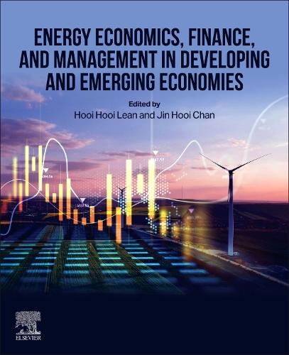 Energy Economics, Finance, and Management in Developing and Emerging  Economies