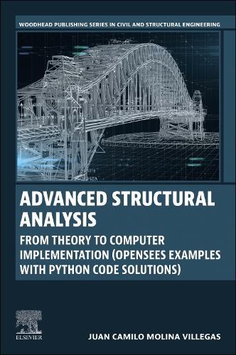 Advanced Structural  Analysis: From Theory to Computer Implementation (OpenSees Examples with Python Code Solutions)