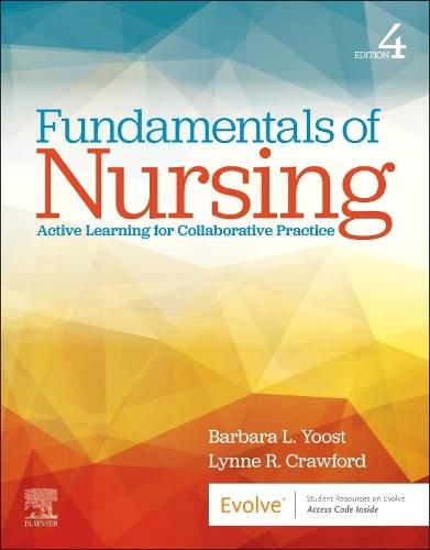 Fundamentals of Nursing: Active Learning for Collaborative Practice