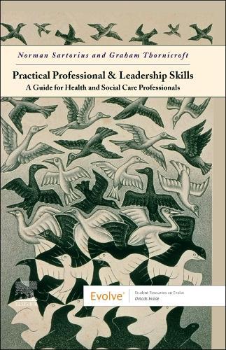 Practical Professional and Leadership Skills: A Guide for Health and Social Care Professionals: A Guide for Health and Social Care Professionals