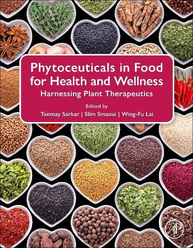 Phytoceuticals in Food for Health and  Wellness: Harnessing Plant Therapeutics