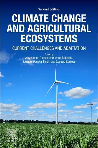 Climate Change and Agricultural Ecosystems: Current Challenges and Adaptation