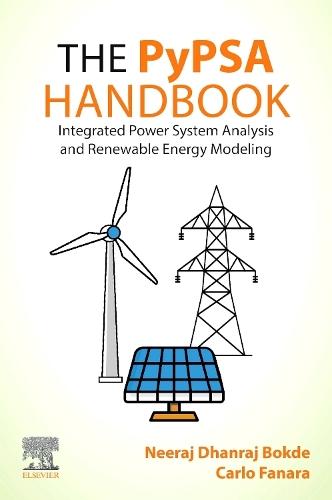 The PyPSA Handbook: Integrated Power System Analysis and Renewable Energy Modeling