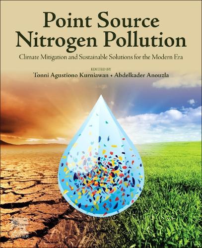 Point Source Nitrogen Pollution: Climate Mitigation and Sustainable Solutions for the Modern Era