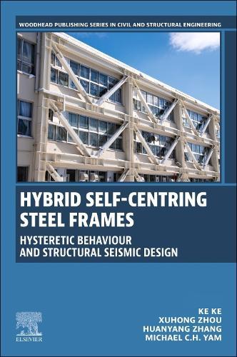 Hybrid Self-Centring Steel Frames: Hysteretic Behaviour and Structural Seismic Design