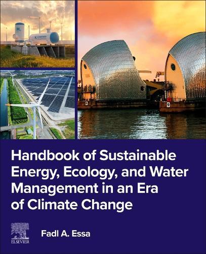 Handbook of Sustainable Energy, Ecology, and Water Management in an Era of Climate Change