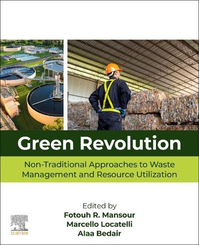 Green Revolution: Non-Traditional Approaches to Waste Management and Resource Utilization