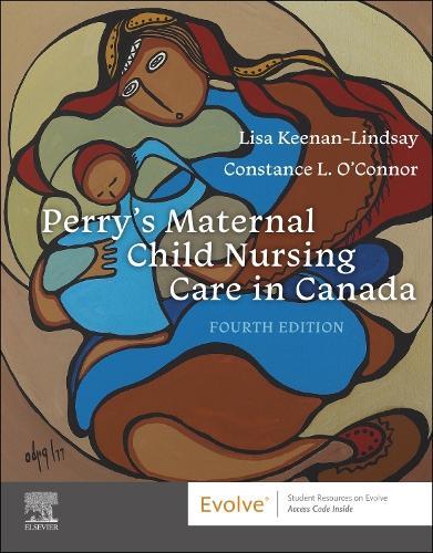 Perry's Maternal Child Nursing Care in Canada