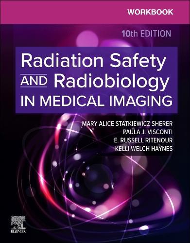 Workbook for Radiation Safety and Radiobiology in Medical Imaging