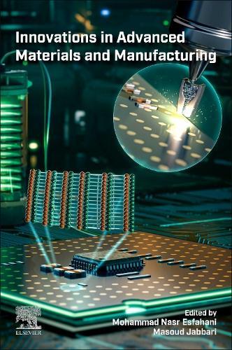 Innovations In Advanced Materials and Manufacturing