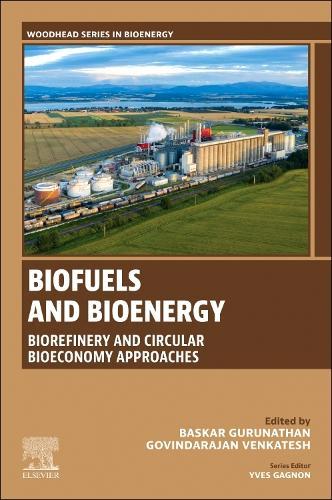 Biofuels and Bioenergy: Biorefinery and Circular Bioeconomy Approaches