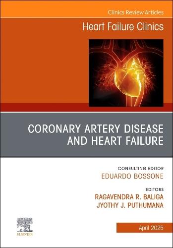 Coronary Artery Disease and Heart Failure, An issue of Heart Failure Clinics