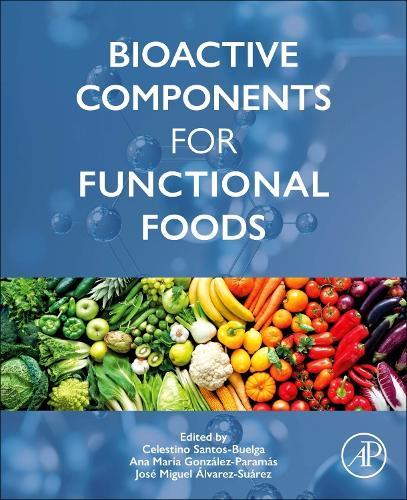 Bioactive Components for Functional Foods