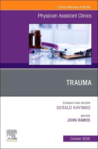 Trauma, An issue of Physician Assistant Clinics