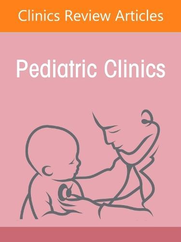 Promoting Brain Development in the Neonate, An Issue of Pediatric Clinics of North America