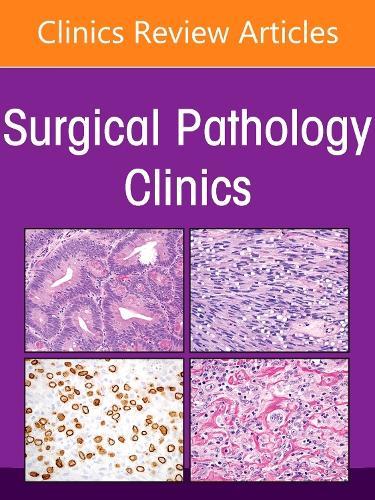 Bone Pathology, An Issue of Surgical Pathology Clinics