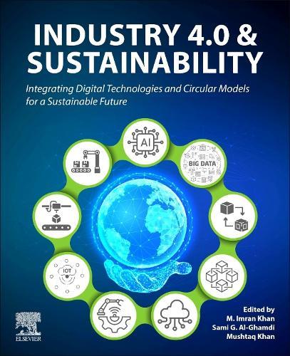 Industry 4.0 and Sustainability: Integrating Digital Technologies and  Circular Models for a Sustainable Future
