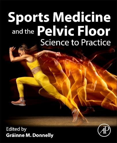 Sports Medicine and the Pelvic Floor: Science to Practice