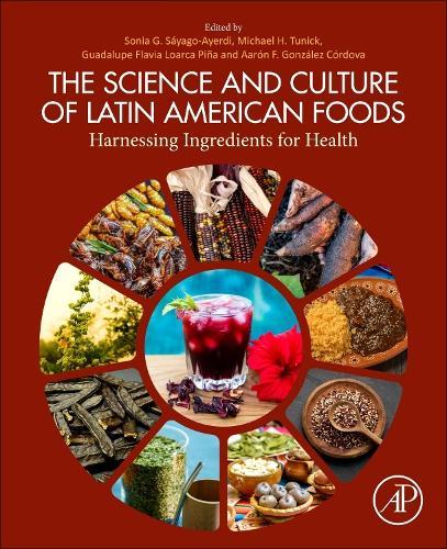 The Science and Culture of Latin American Foods: Harnessing Ingredients for Health
