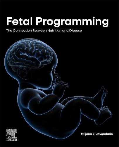 Fetal Programming: The Connection between Nutrition and Disease