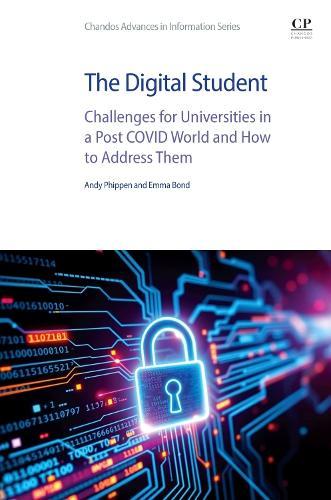 The Digital Student: Challenges for Universities in a Post COVID World and How to Address Them