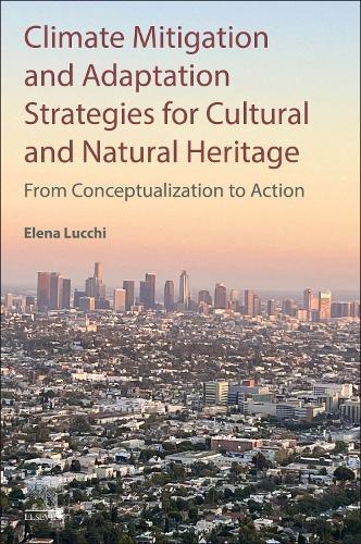 Climate Mitigation and Adaptation Strategies for Cultural and Natural Heritage: From Conceptualization to Action
