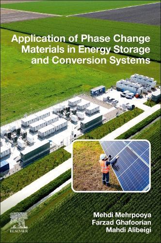 Application of Phase Change Materials in Energy Storage and Conversion Systems