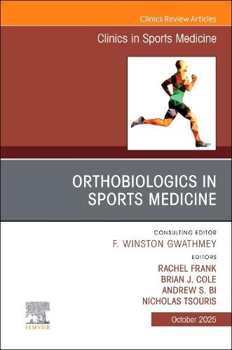 OrthoBiologics in Sports Medicine, An Issue of Clinics in Sports Medicine